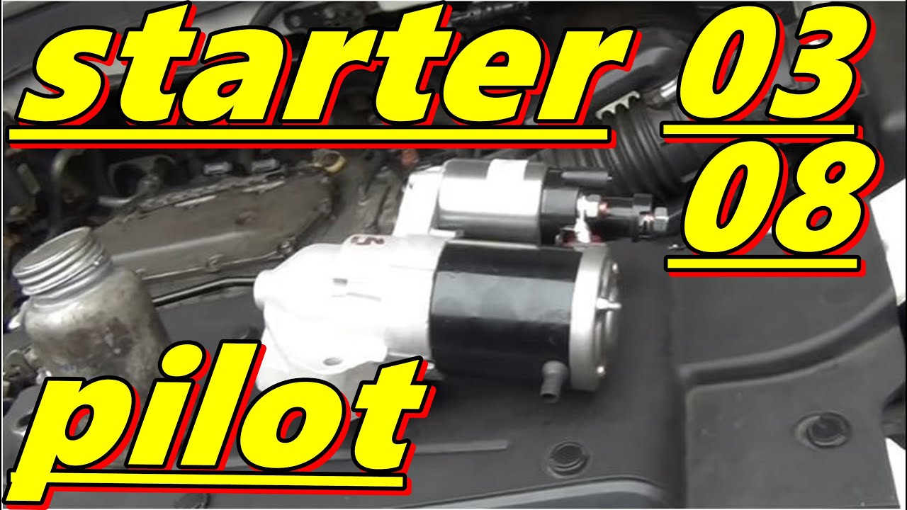how to replace starter on  2003 2008 on honda pilot 3.5l starter replacement removal