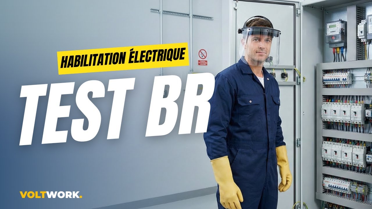 Test habilitation électrique BR - Formation Habilitation Électrique