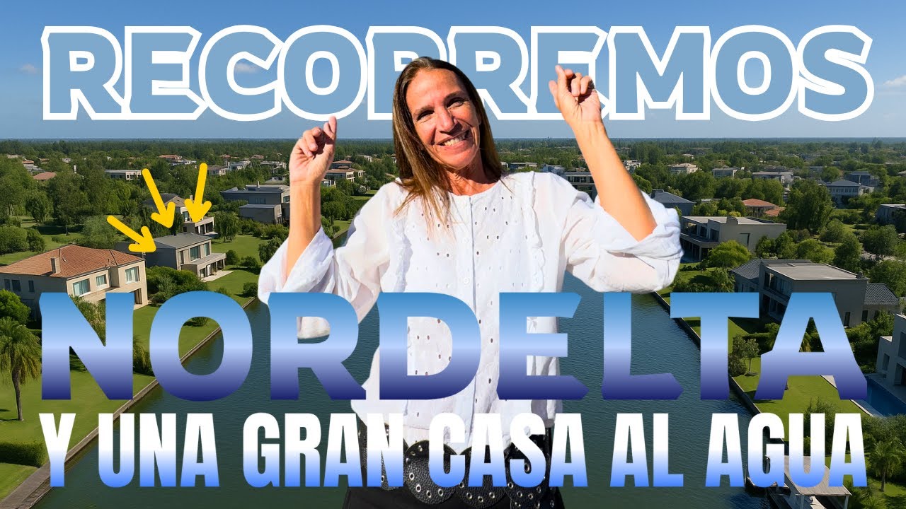 ¿Por qué NORDELTA es tan IRRESISTIBLE para algunas personas?