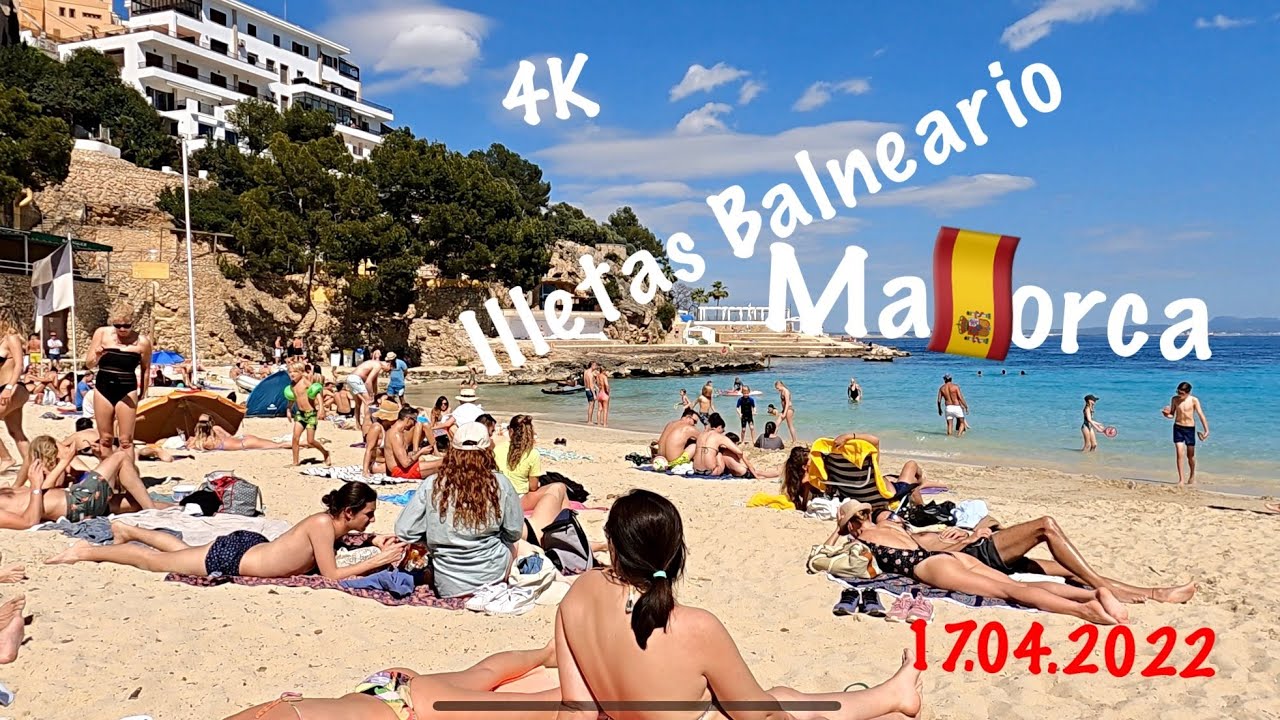 🏖Illetas Balneario Mallorca 🇪🇸17 Abril 2022☀️24°C📷4K60