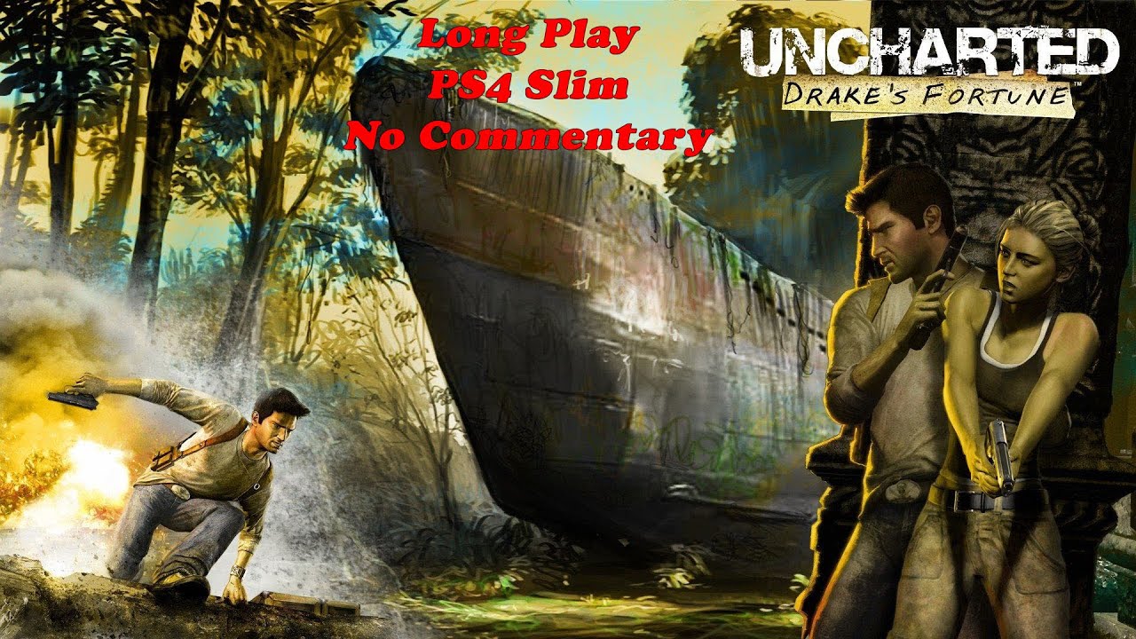 Uncharted: Drake's Fortune No Commentary Long Play (PS4 Slim)
