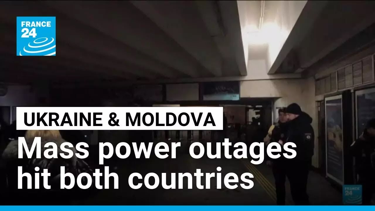 Mass blackouts hit Ukraine and Moldova amid ongoing Russian war • FRANCE 24 English