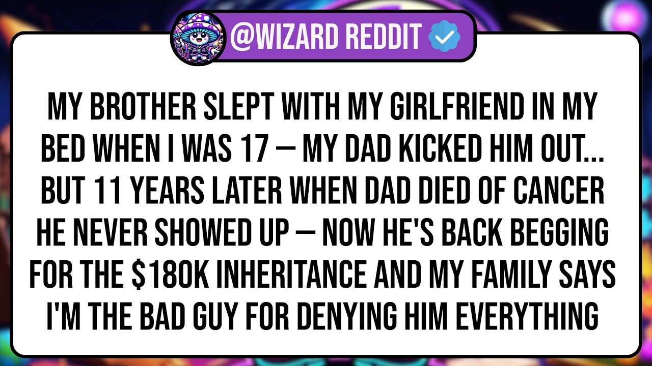 My Brother Slept With My Girlfriend In My Bed When I Was 17 — My Dad Kicked Him Out. But 11 Years ..
