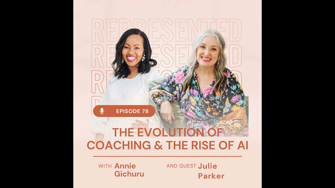 78. The Evolution of Coaching & the Rise of AI Ft. Julie Parker