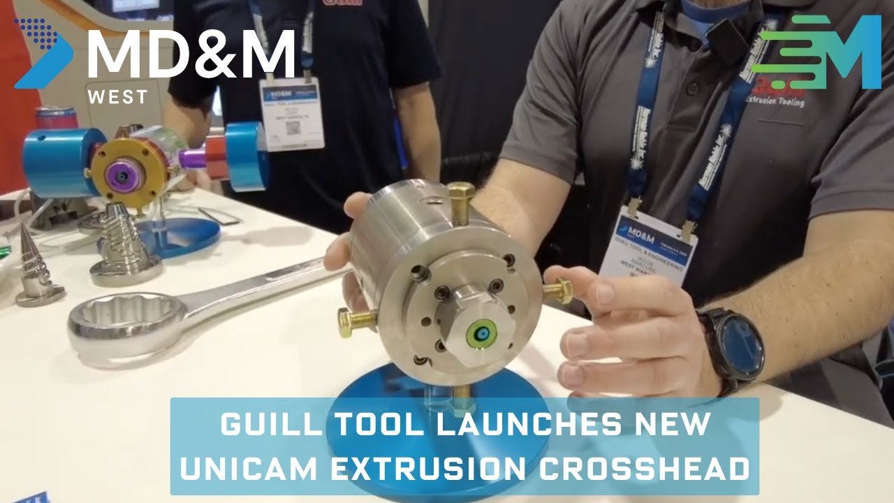 Guill Tool launches new Unicam Extrusion Crosshead - MD&M West
