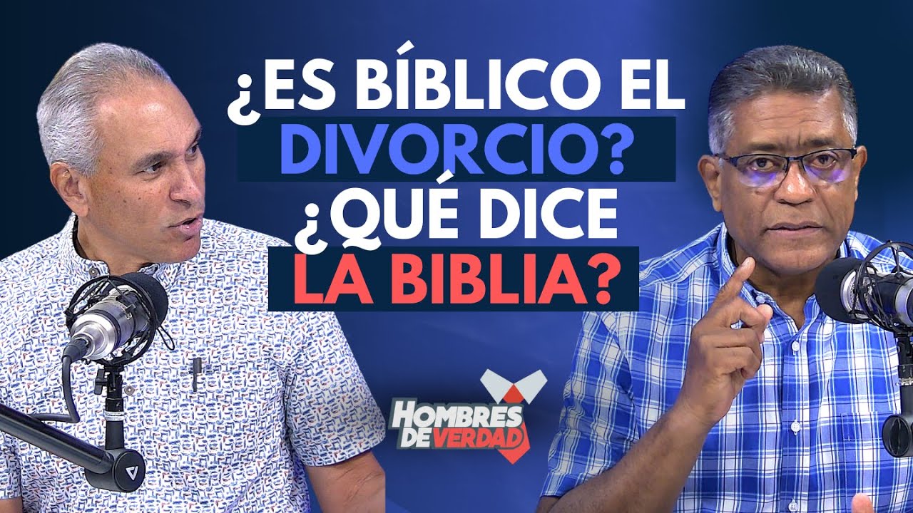 ¿Es bíblico el divorcio? ¿Qué nos dice la biblia? | Hombres de Verdad