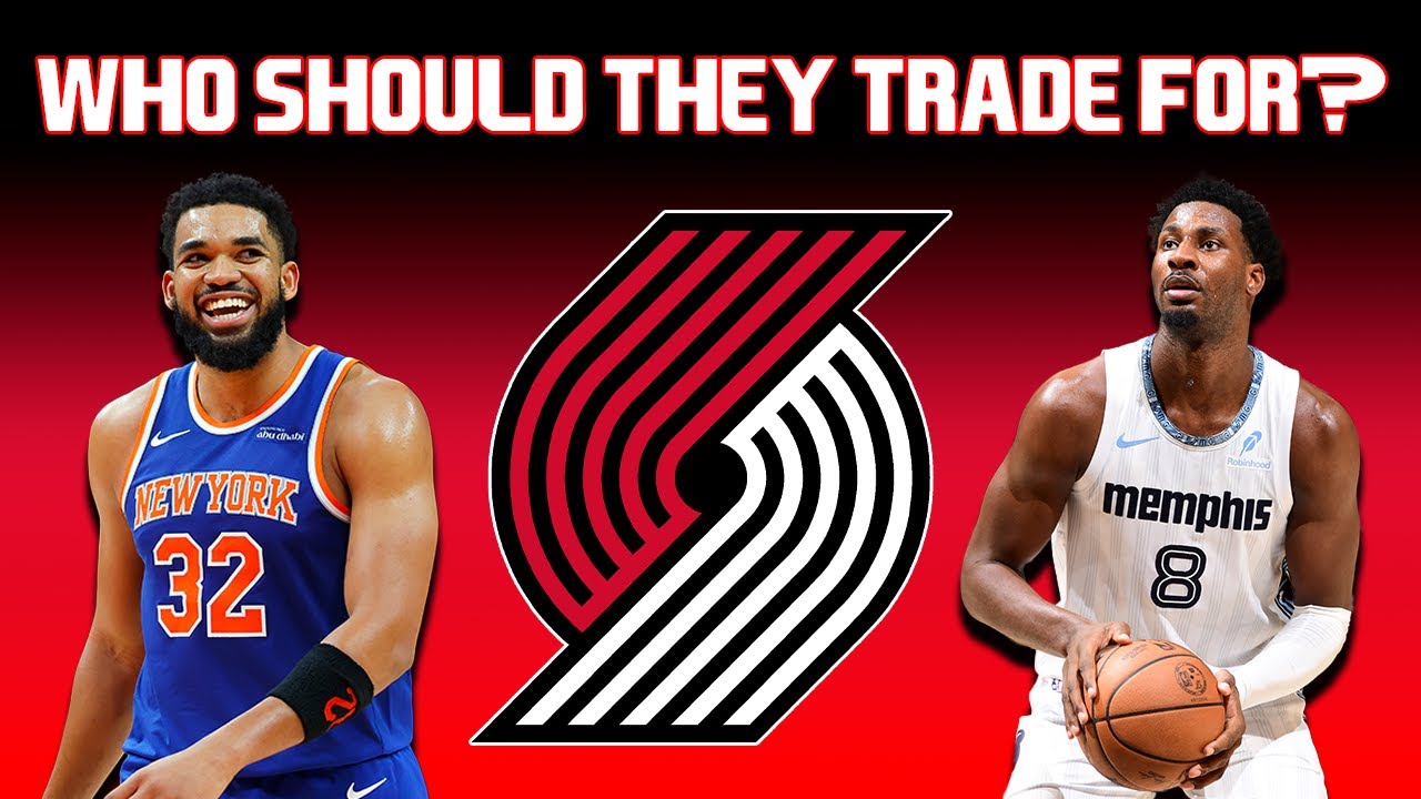 What Trades Can The Portland Trail Blazers Realistically Make? | The Firm Of Harris & Marang