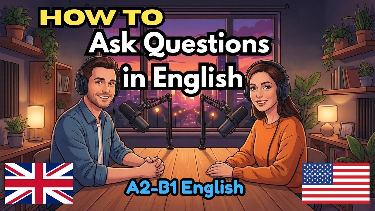 Learn How to Ask Questions in English | Learn English Step by Step | Learn English Hub