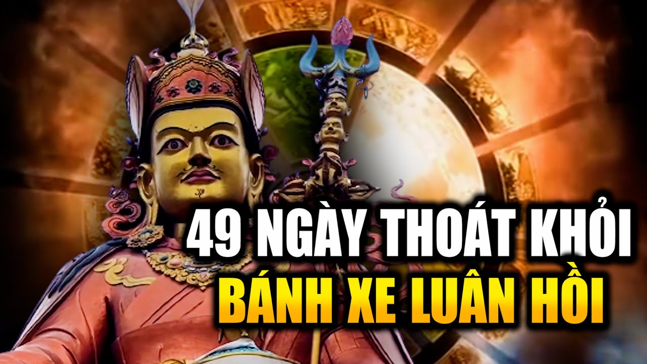 Bí Truyền Cuối Cùng Tự Giải Thoát Khỏi Lục Đạo Luân Hồi Của Đức Liên Hoa Sinh
