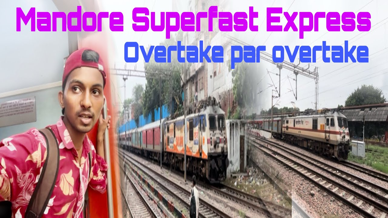Mandore Superfast Express !! Overtake Par Overtake 