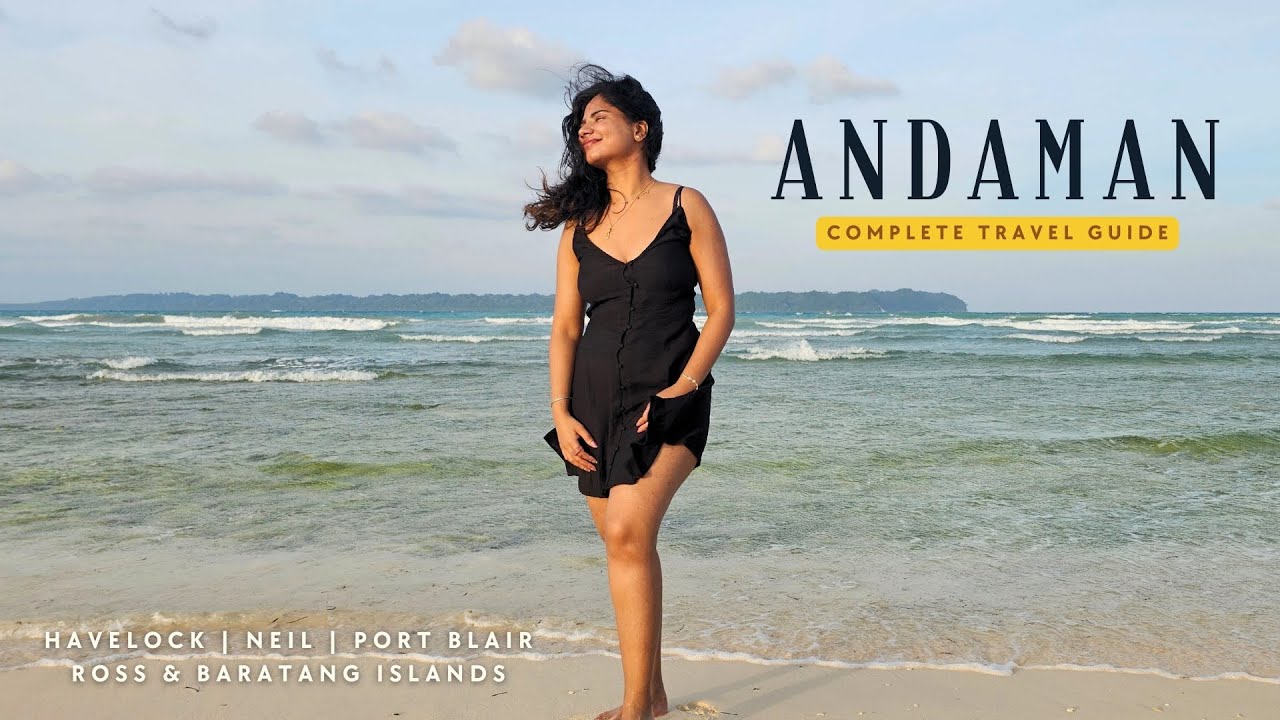 Andaman & Nicobar Islands | Complete travel Guide | Havelock | Neil | Baratang | Ross | Best Beach