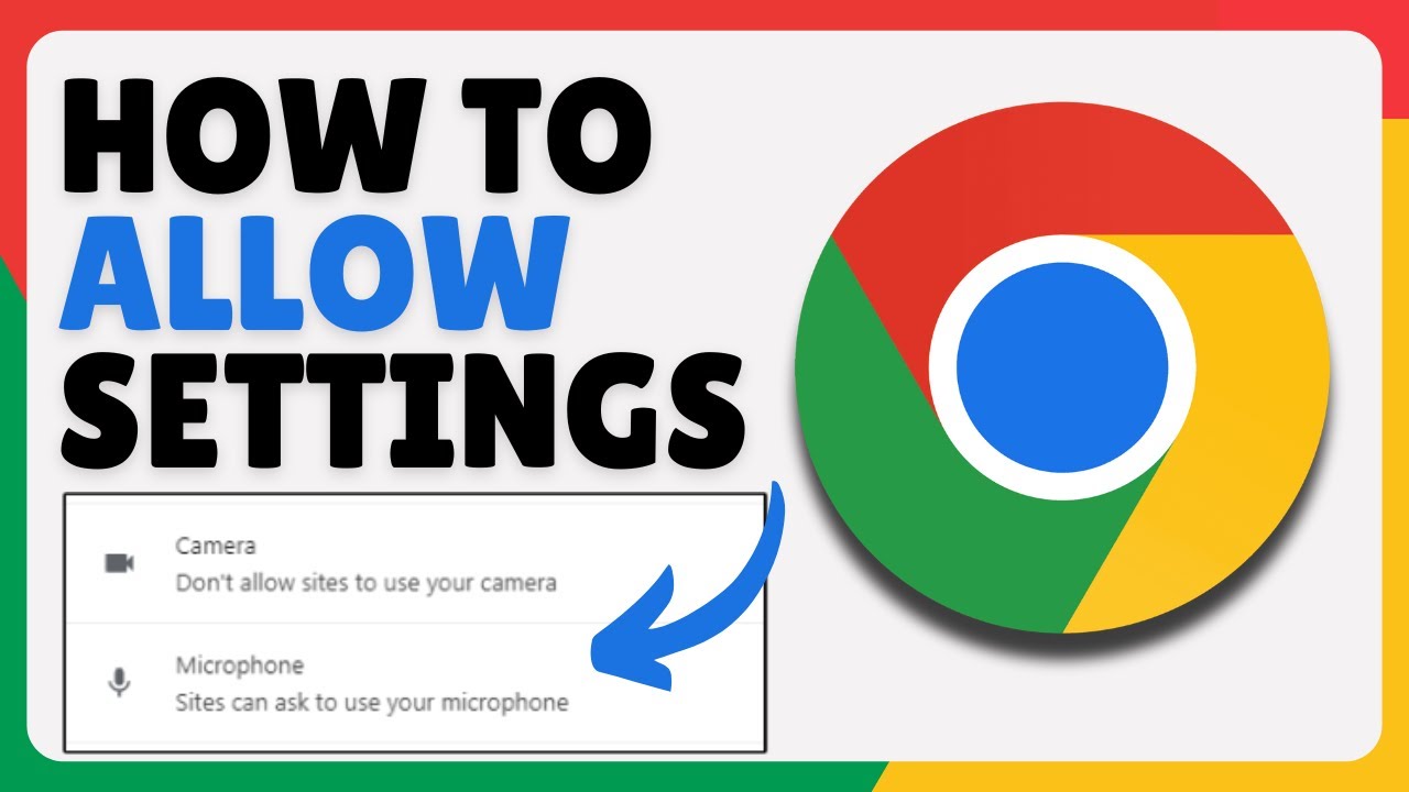 How To Allow Your Camera & Microphone Access On Google Chrome (2025)