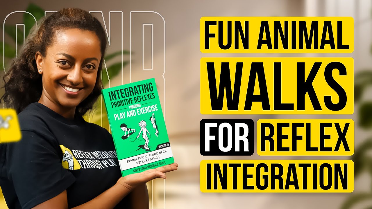 Fun Animal Walks for Reflex Integration I Moro Reflex I Symmetrical Tonic Neck Reflex (STNR)