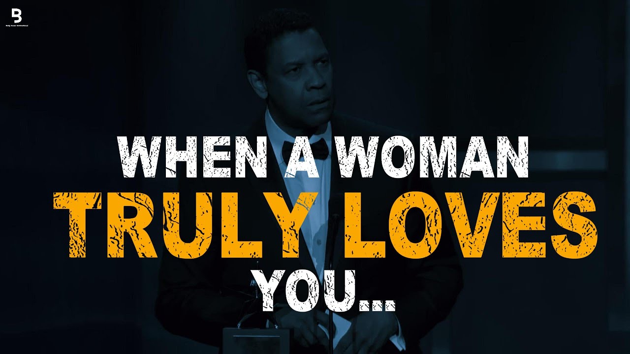 When a women loves you | Denzel Washington Advice in love