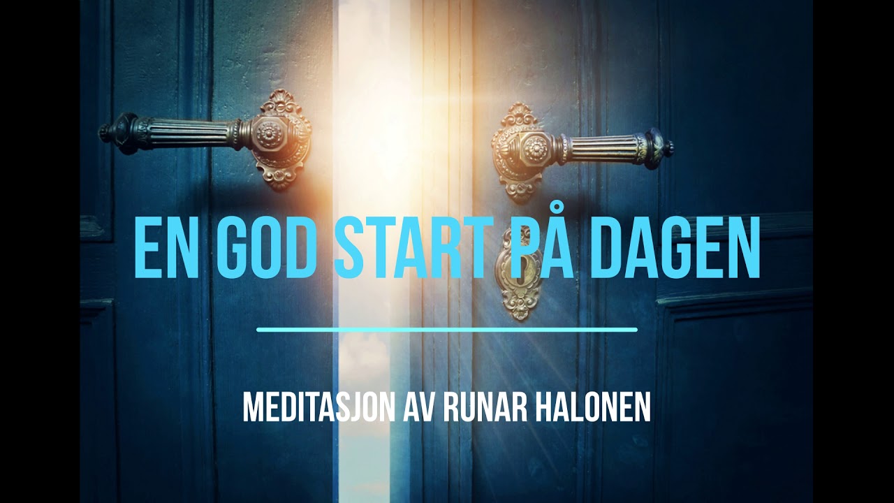Runar Halonen - En god start på dagen - meditasjon