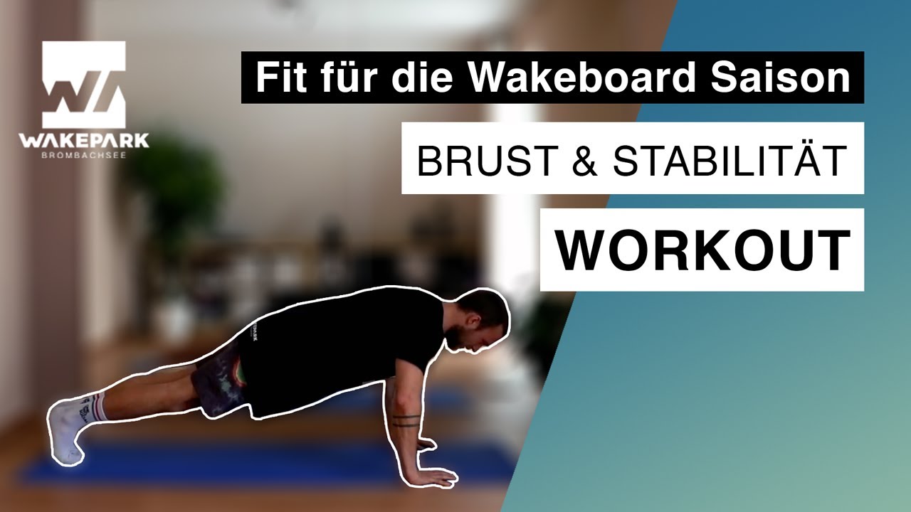 Fit für die Wakeboard Saison - Brust & Stabi Workout