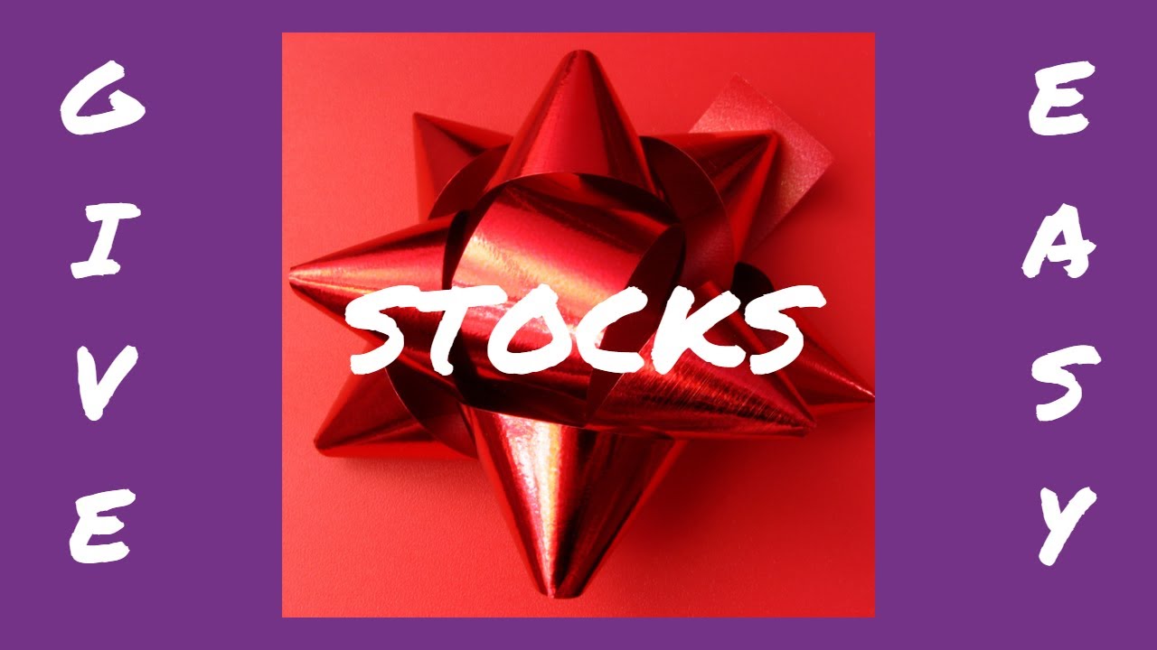 The Best Way To Give Stock Gifts!