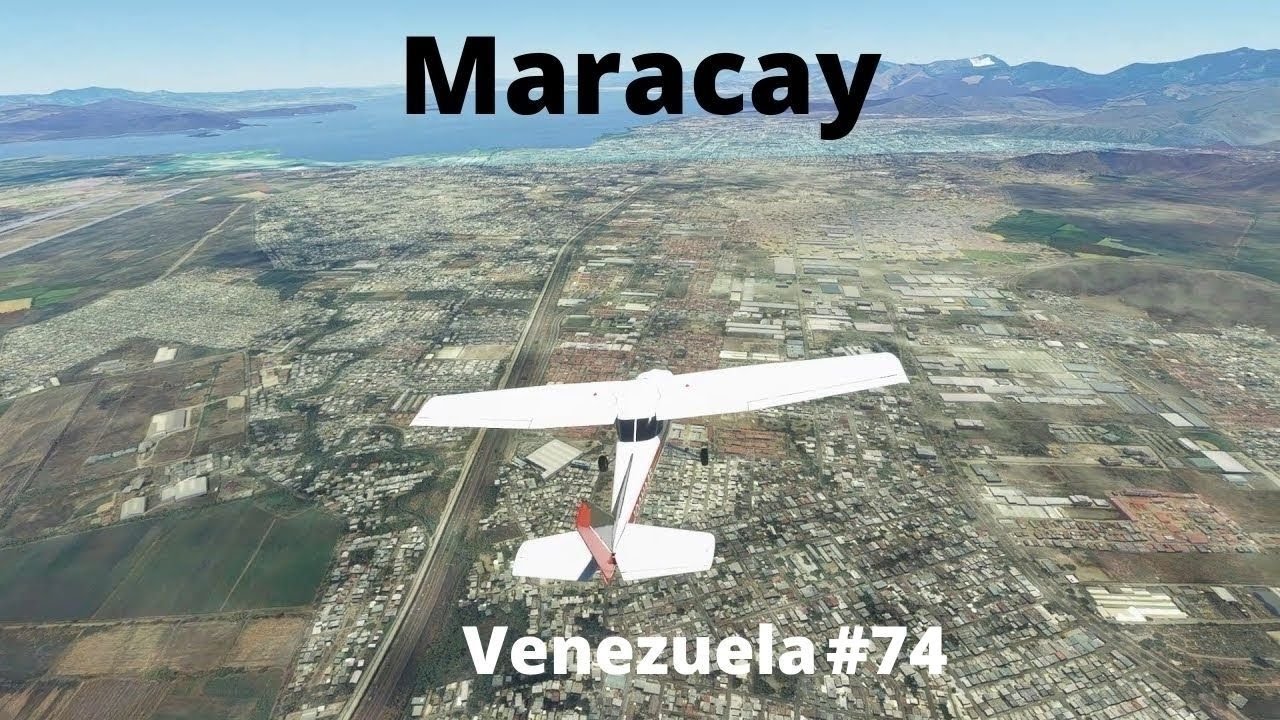 Volando por Maracay/Volando por Venezuela #74/Microsoft Flight Simulator 2020