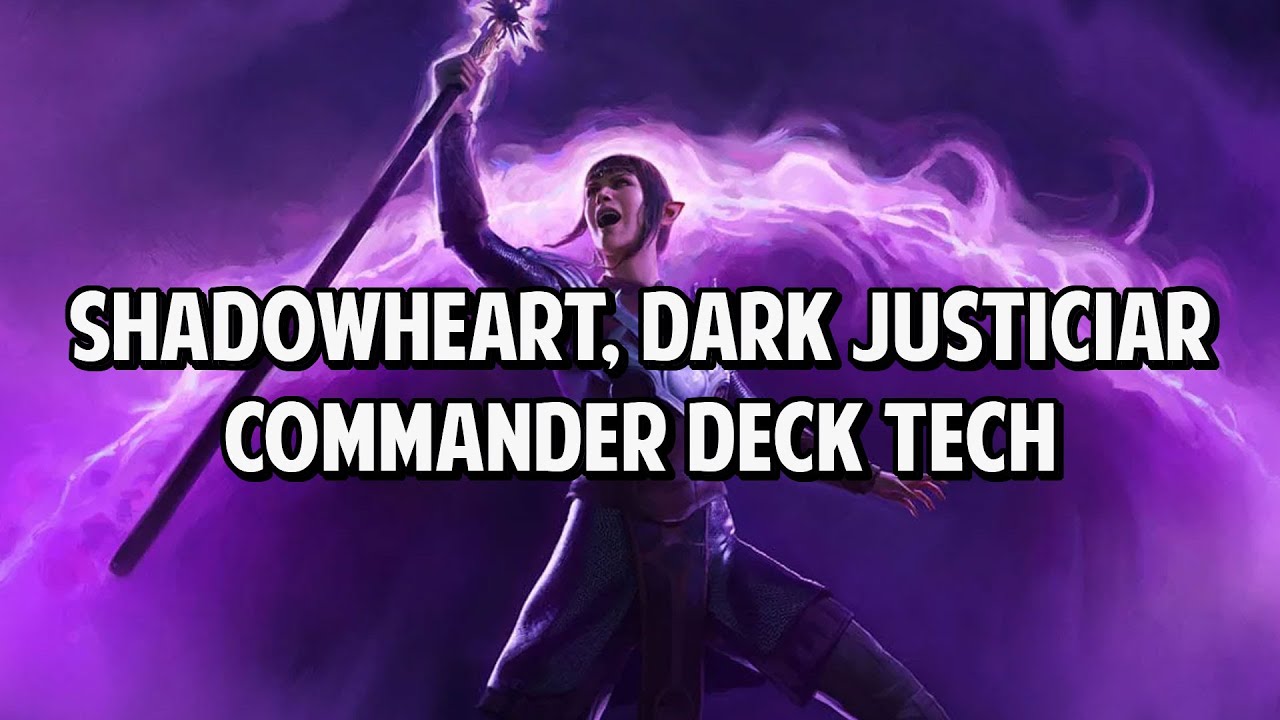 Shadowheart, Dark Justiciar EDH/Commander Deck Tech!