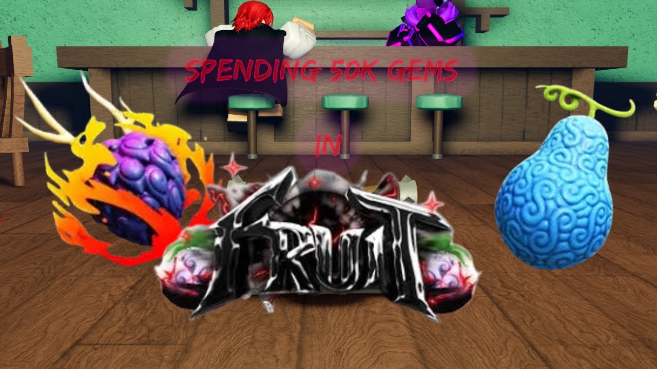 Spending 50K Gems In FRUIT BATTLEGROUNDS