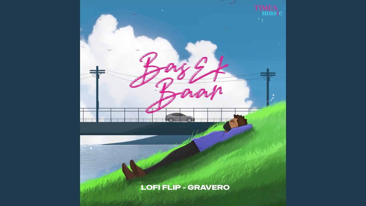 Bas Ek Baar (Lo-Fi Flip)