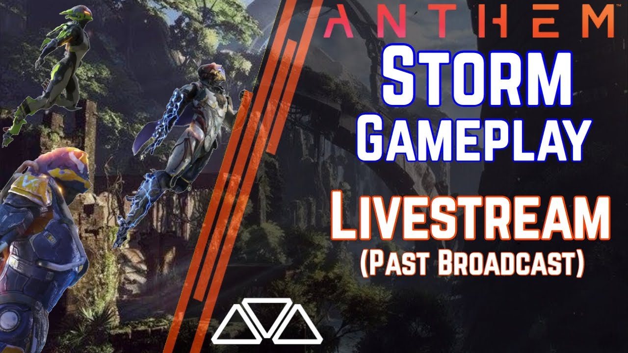 ANTHEM Stream: Storm & Stronghold Gameplay!