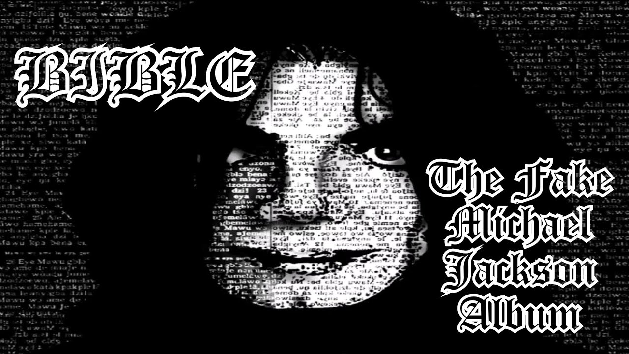 BIBLE - The Fake Michael Jackson Album