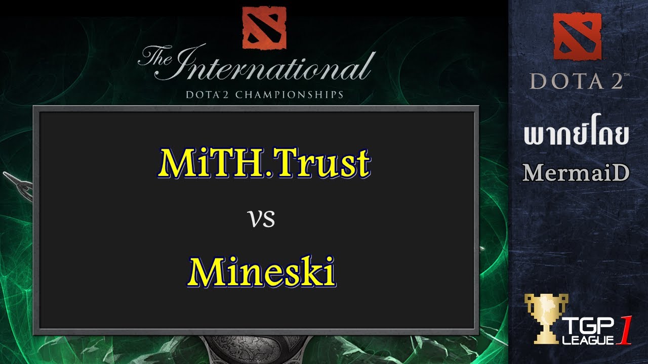 MiTH.Trust vs Mineski - Game 1 : The International 3 Eastern Qualifiers