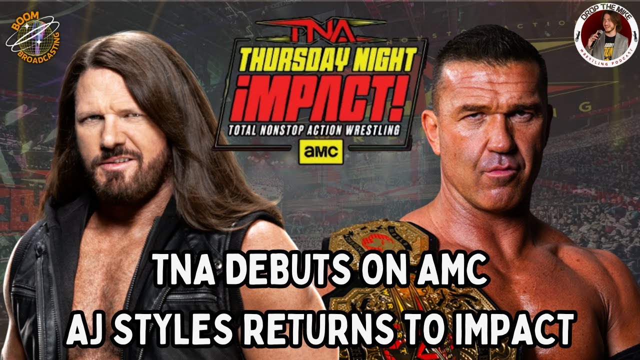 Дебют TNA Wrestling на канале AMC | Эй Джей Стайлз возвращается в Impact!