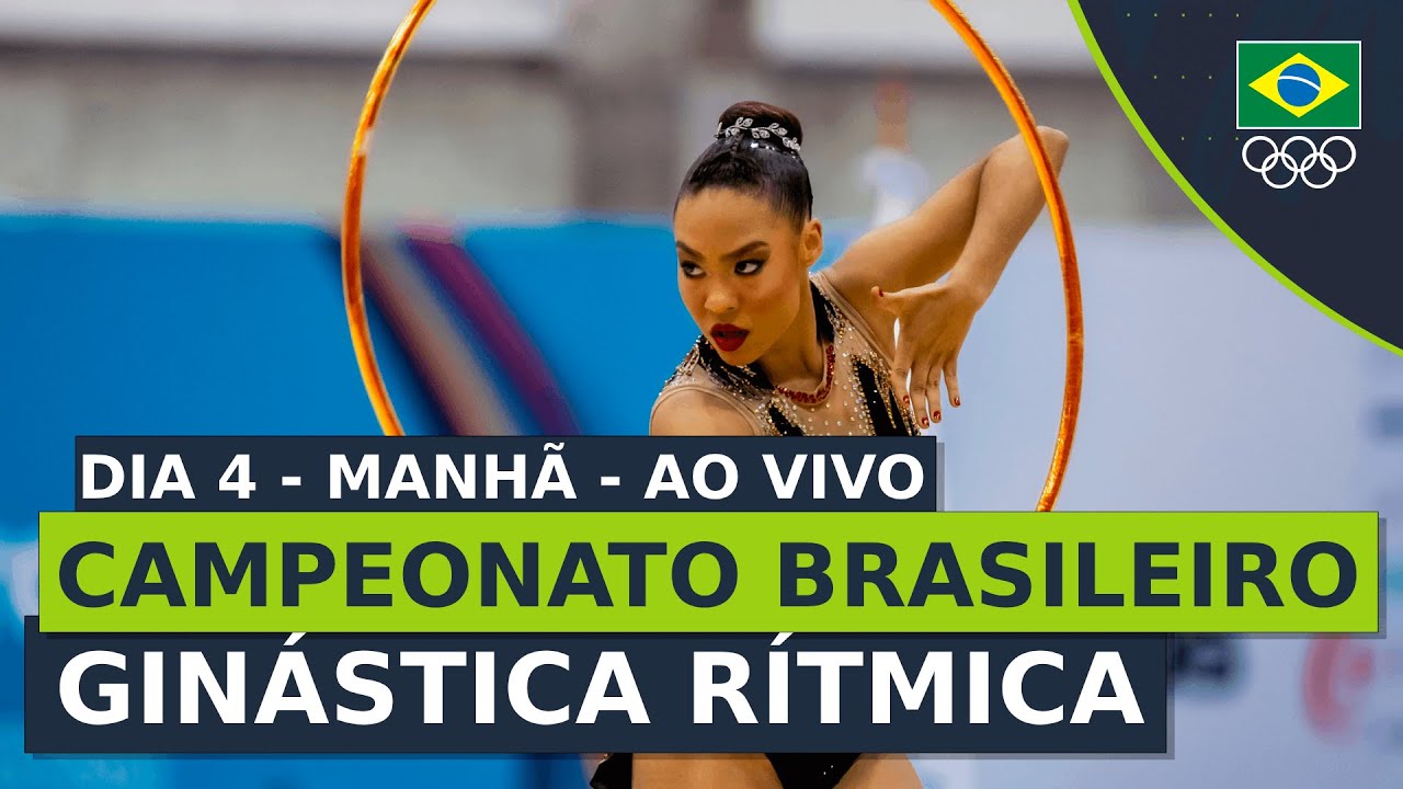 Campeonato Brasileiro de Ginástica Rítmica 2023 - Dia 4 - Manhã