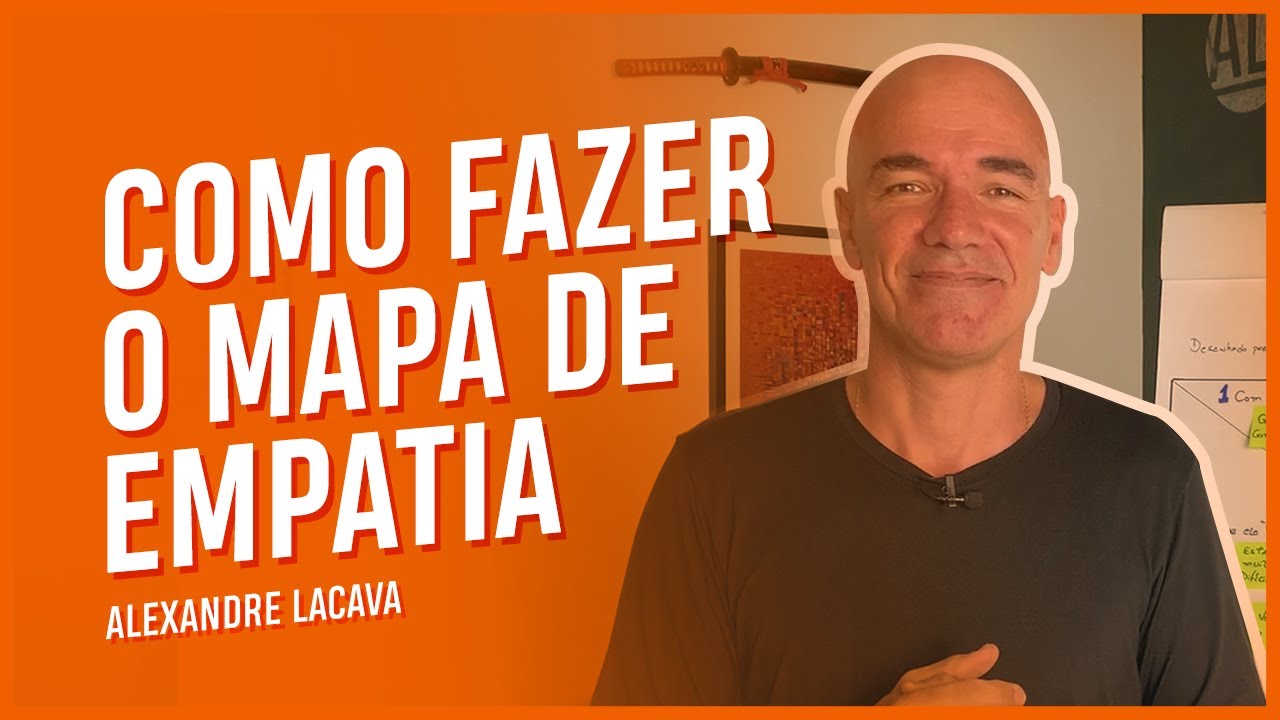 Mapa de empatia na prática, veja como fazer!