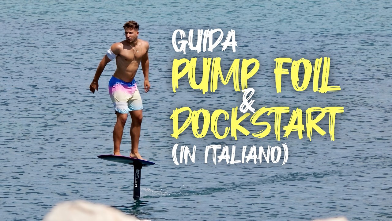 Come imparare il Dockstart e Foil Pumping (Guida in Italiano)