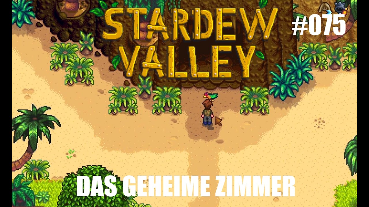 Stardew Valley [MODDED] - 075 - Das GEHEIME Zimmer