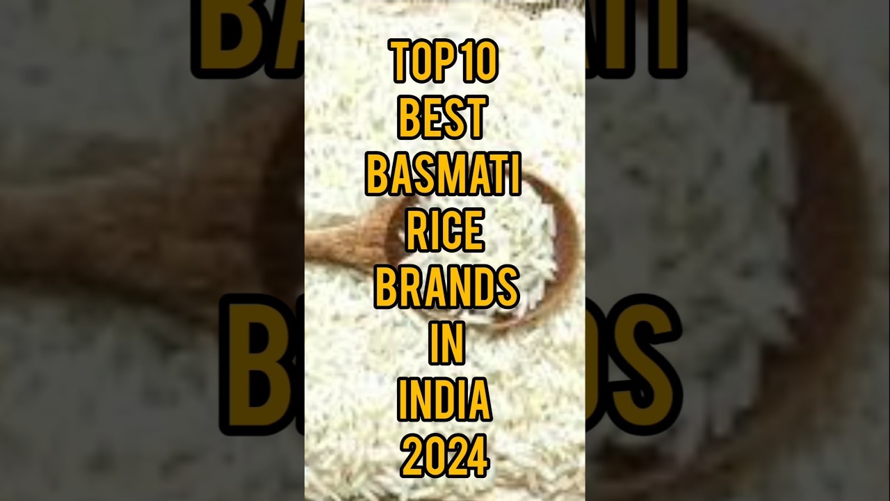 🧐Top 10 Most popular Basmati Rice In India #shorts #youtubeshorts