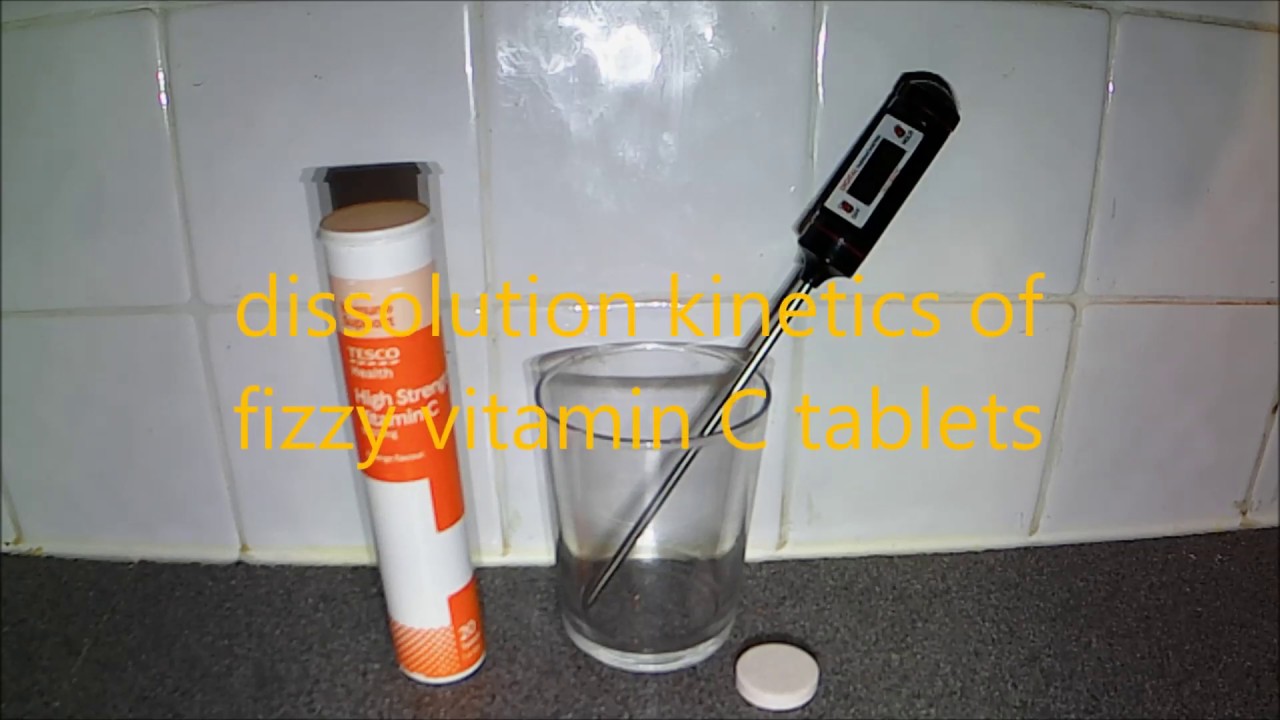 kinetic study of the dissolution rate of fizzy vitamin C tablets