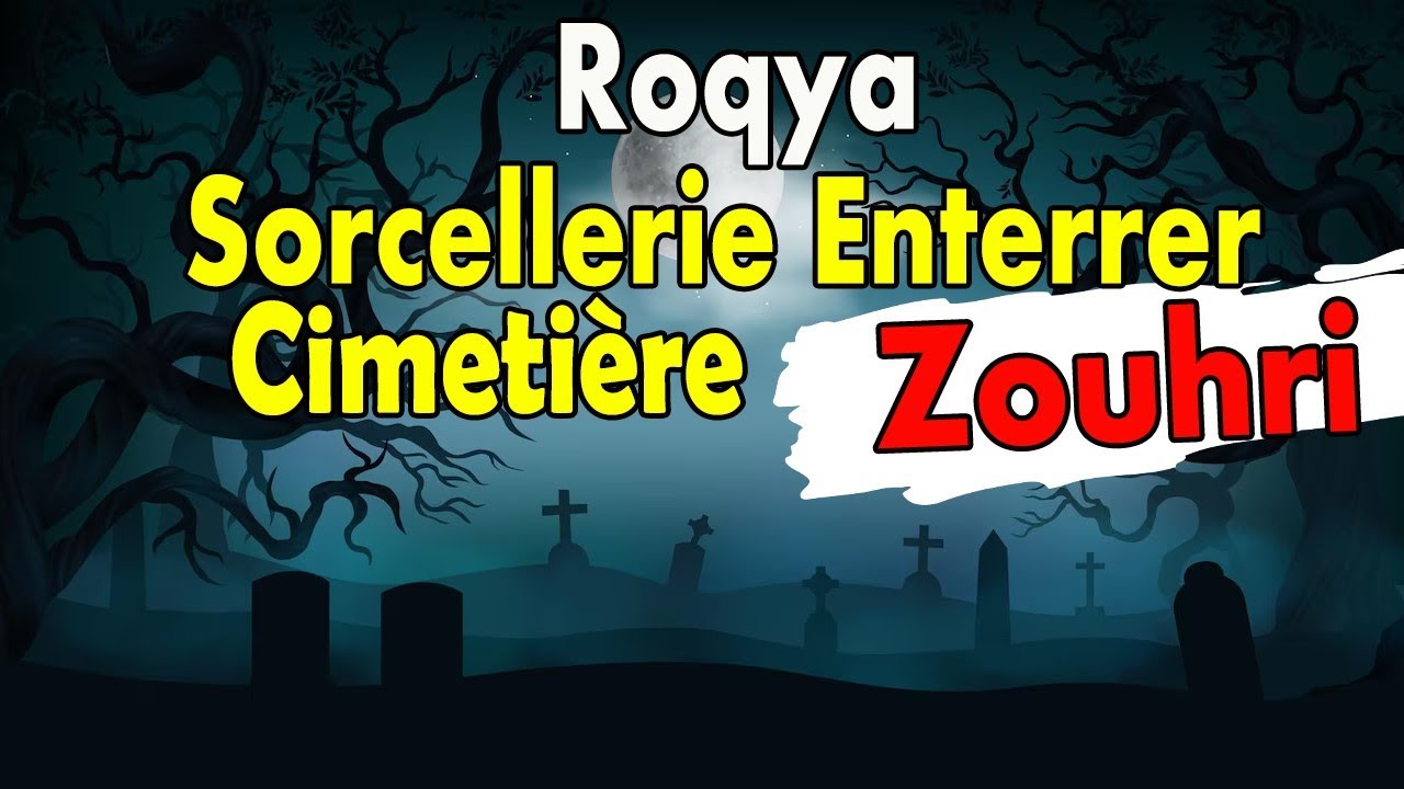 🔥 Roqya Puissante Zouhri, détruit la sorcellerie enterrer dans un cimetière, Blocage +33 632 55 9101