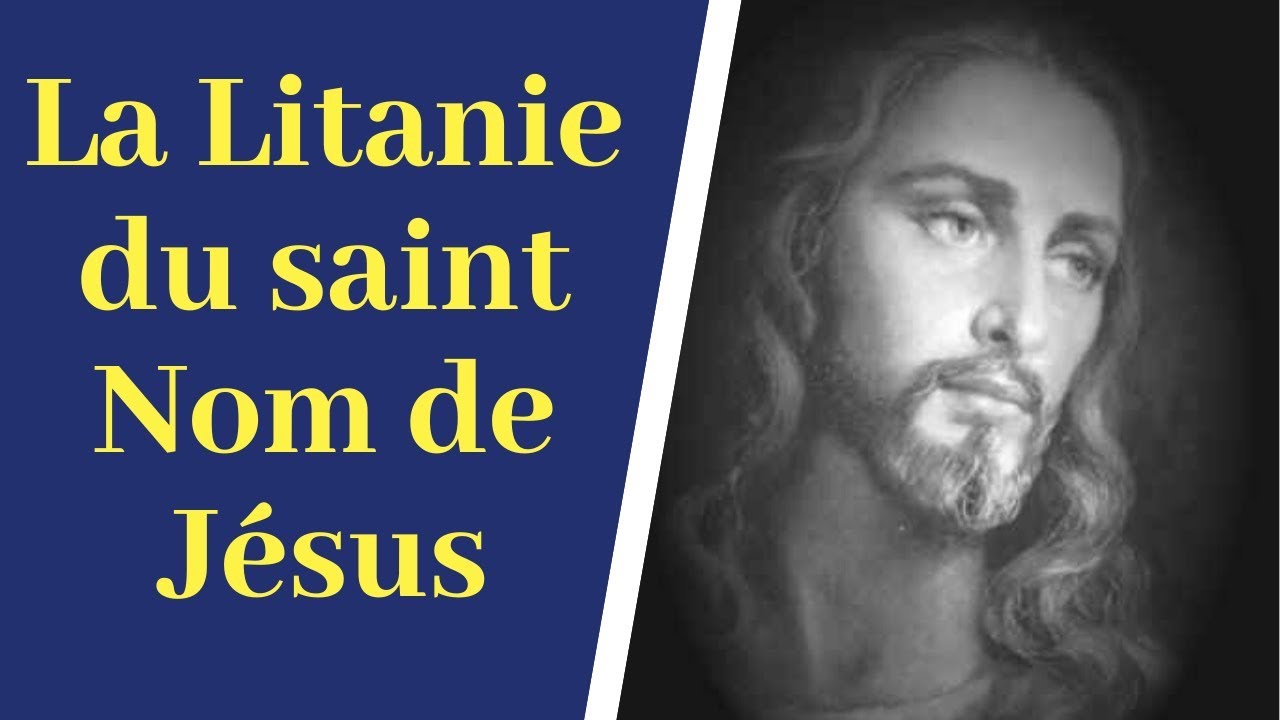 Litanie du saint nom de Jésus - Prière catholique très puissante de libération au nom de Jésus