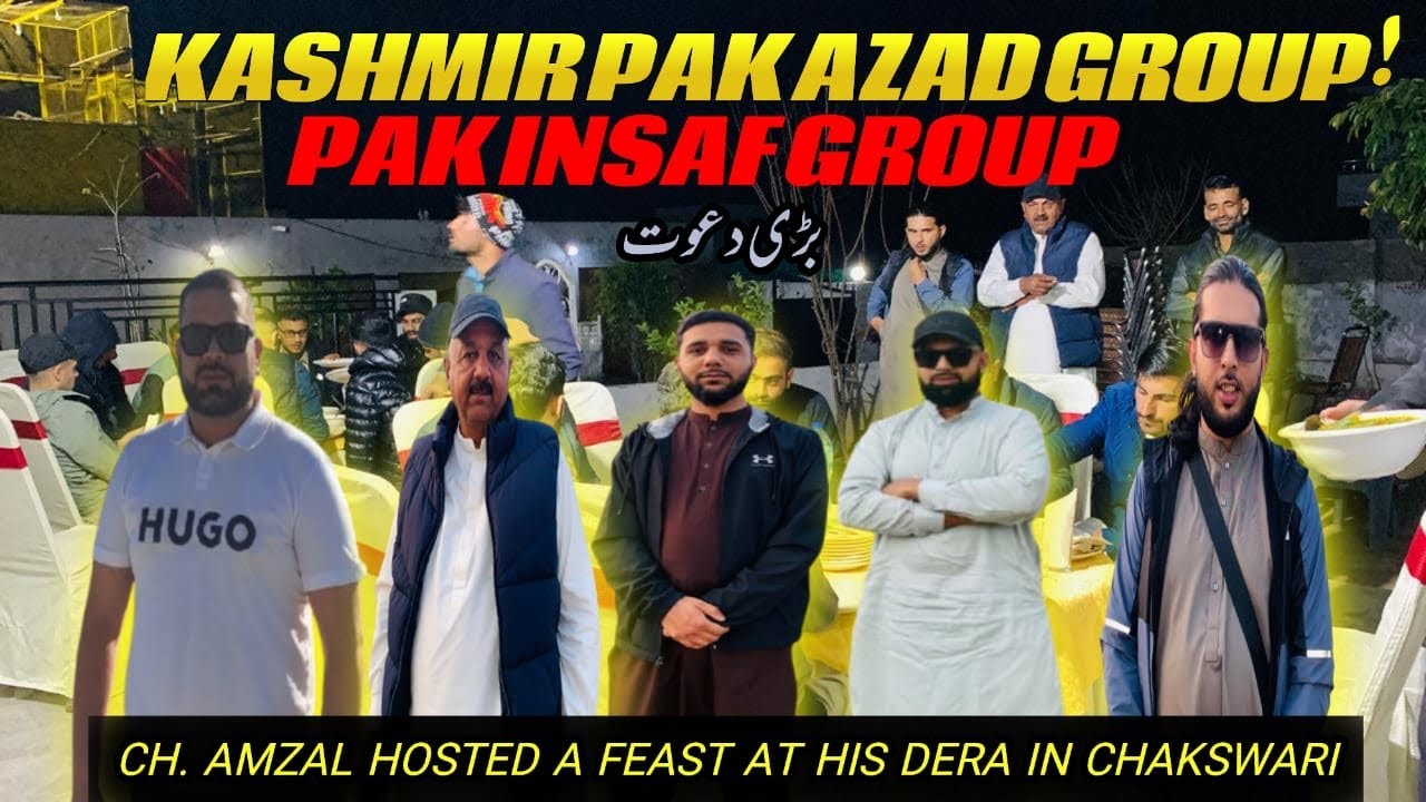 Chaudhry Amzal & Chaudhry Sajid’s Grand Feast | Kashmir Pak Azad Group & PK Insaf Group Gathering