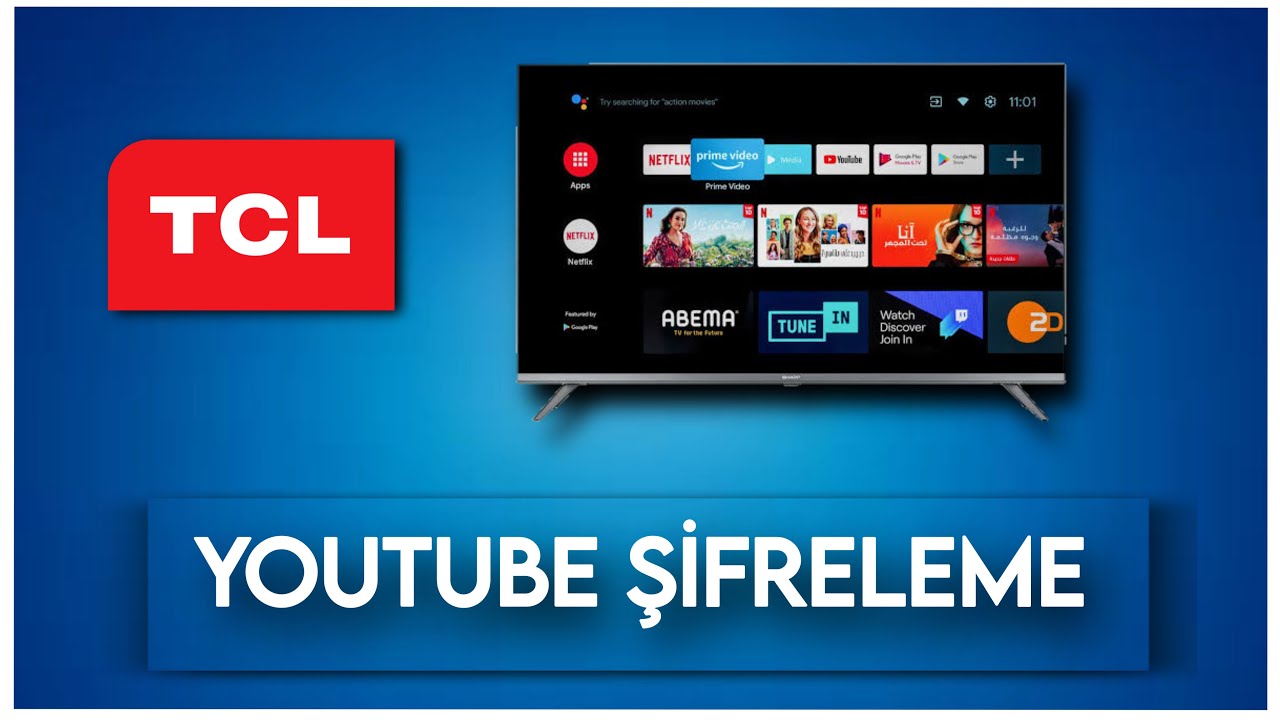 Tcl Tv Youtube Şifre Koyma İşlemi Nasıl Yapılır?