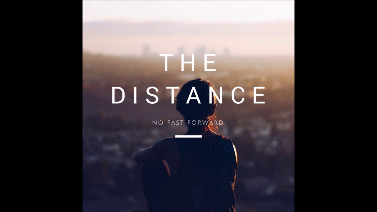 No Fast Forward - The Distance (Original Mix)