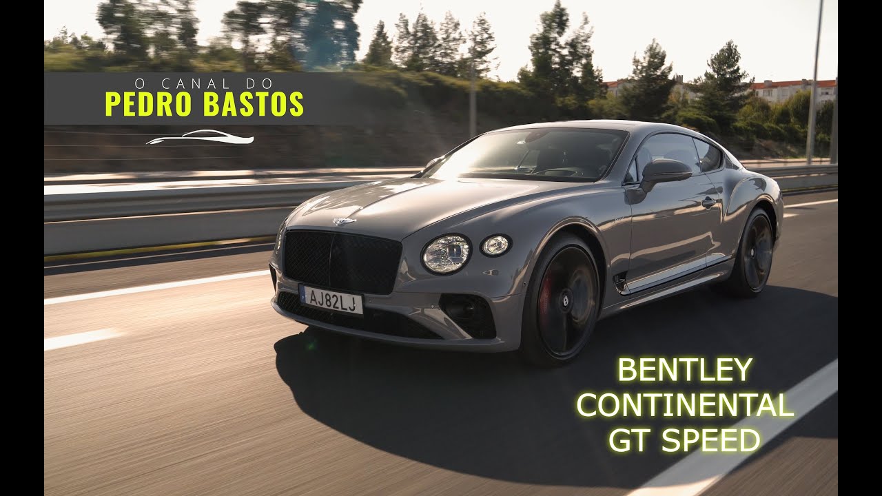 BENTLEY CONTINENTAL GT SPEED (659cv) 4K - O colosso passou a titã!