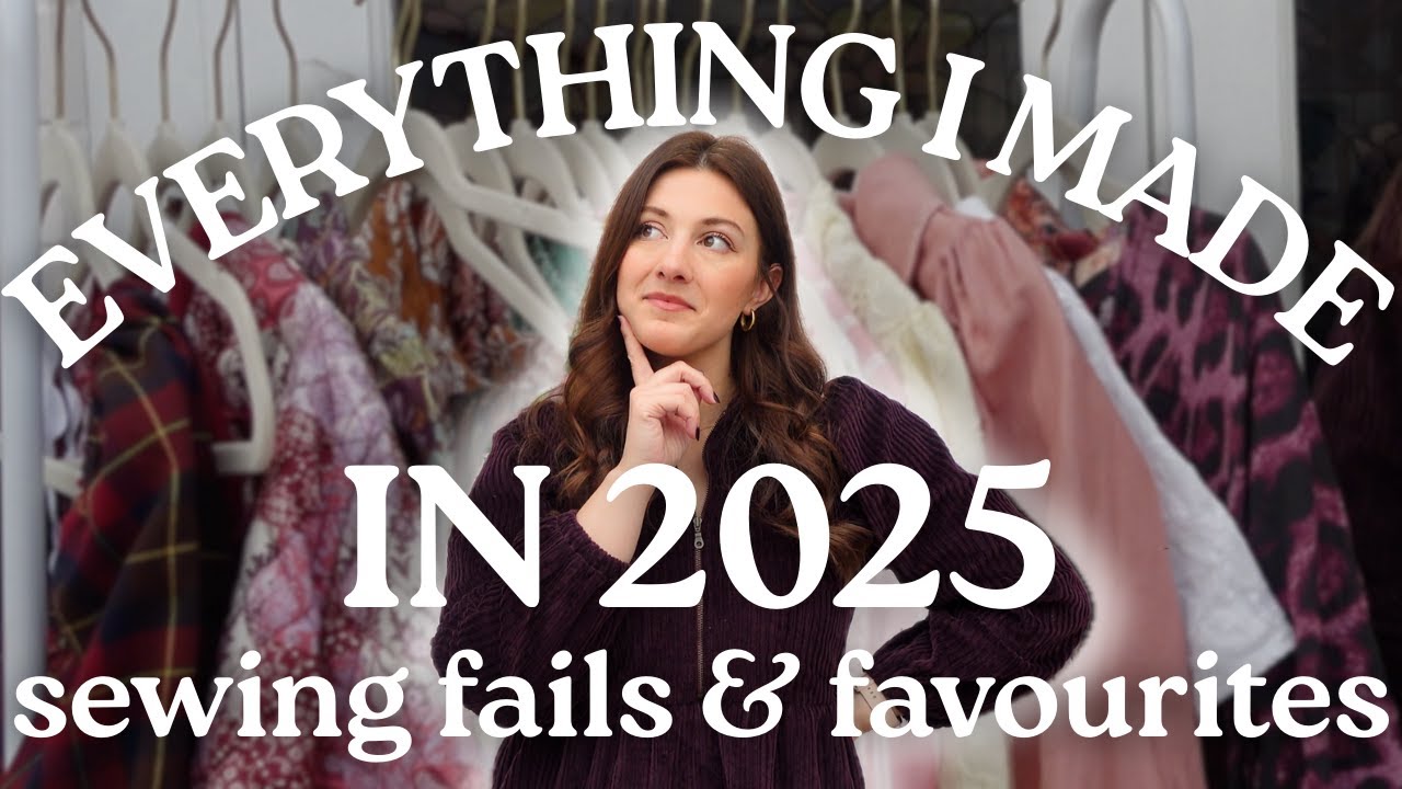 My worst year of sewing?! Everything I made in 2025 - over 25 sewing projects, my fails and wins ✨