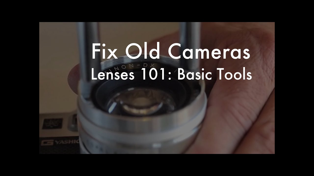 Fix Old Cameras: Basic Lens Repair Tools