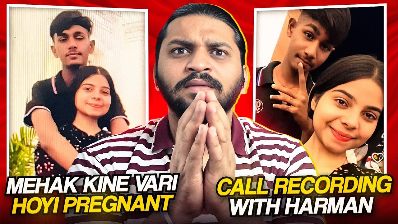 Call recording with Harman Mehak Exposed  Kine Vari Hoyi Pregnant 😡