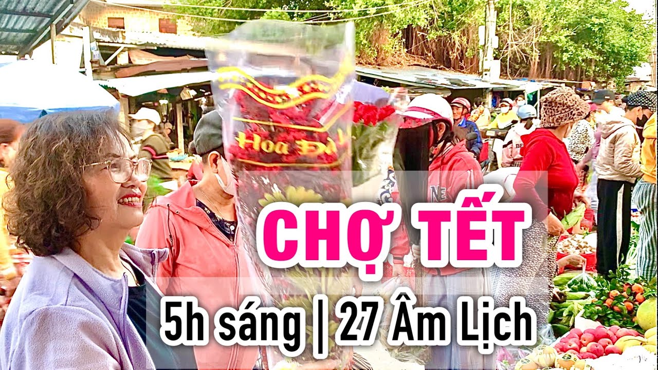 @LangChaiMyQuang | CHỢ TẾT 27 Âm Lịch.
