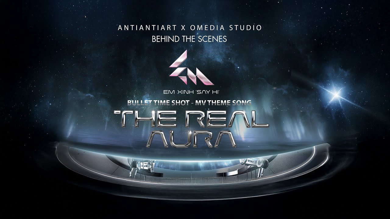 BTS BULLET TIME SHOOT - Theme Song THE REAL AURA - EM XINH SAY HI | ANTIANTIART X OMEDIA STUDIO