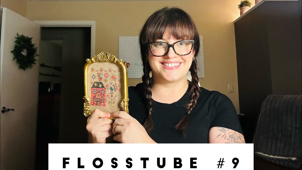 Flosstube #9: Finishes, WIPs and a new hobby!