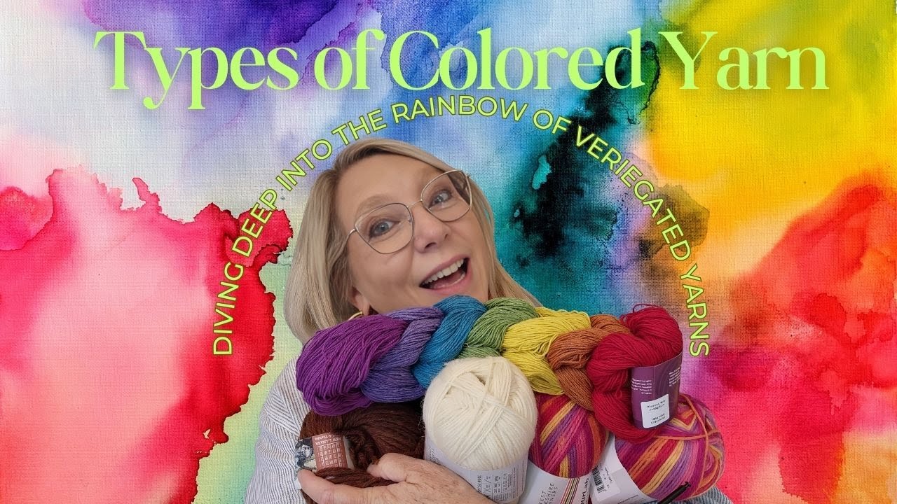 Why Variegated Yarn Makes Every Project Unique! Let's explore the Rainbow of Variegated Yarns
