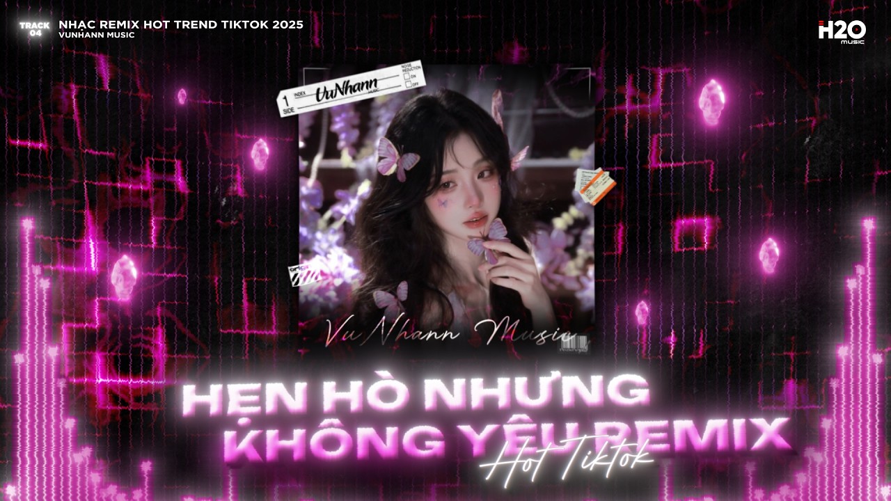 Hẹn H&ograve; Nhưng Kh&ocirc;ng Y&ecirc;u Remix🎼Em Cố Trăm Lần Chẳng Bằng Ai Đ&oacute; Một Phần Remix🎼Nhạc Remix TikTok 2026