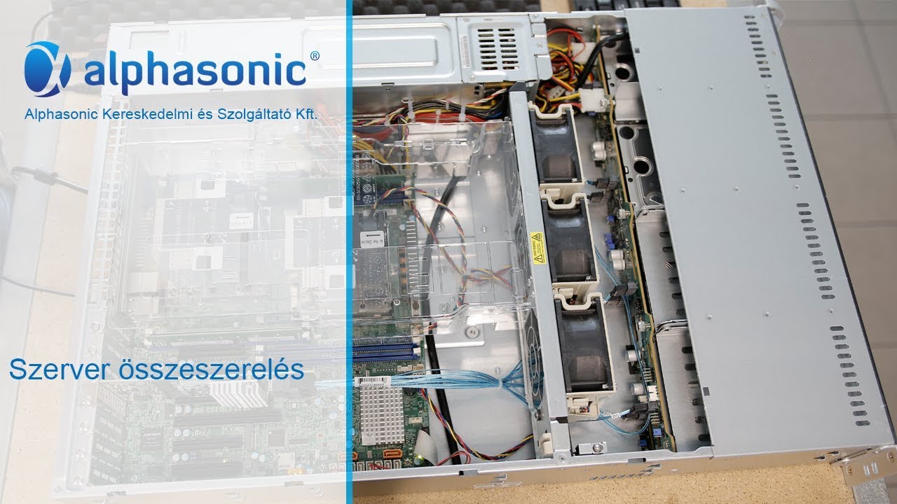 Szerver &ouml;sszeszerel&eacute;s - Alphasonic Kft.